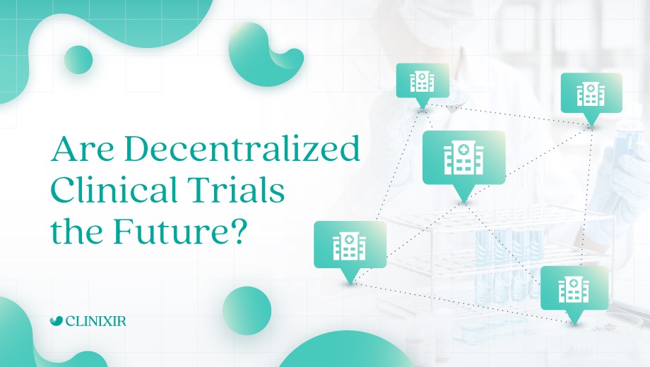 Are Decentralized Clinical Trials the Future?