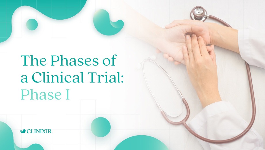 The Phases of a Clinical Trial: Phase 1